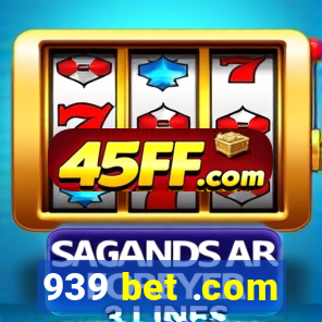 939 bet .com